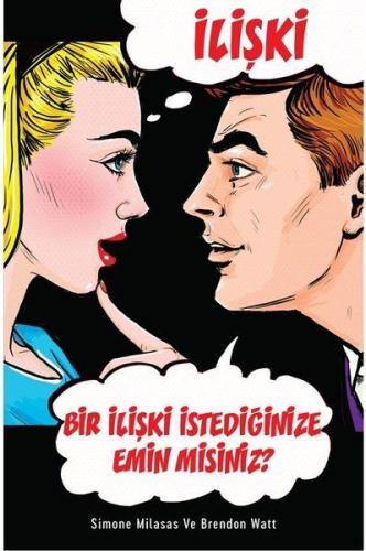 İlişki - Bir İlişki İstediğinize Emin Misiniz?