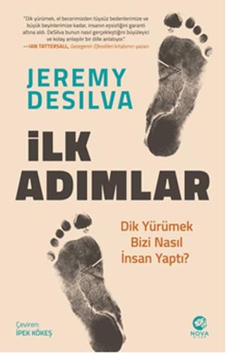 İlk Adımlar: Dik Yürümek Bizi Nasıl İnsan Yaptı?