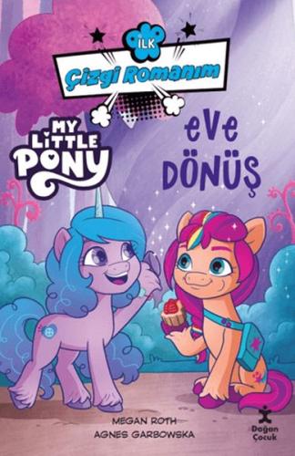 İlk Çizgi Romanım My Little Pony-Eve Dönüş