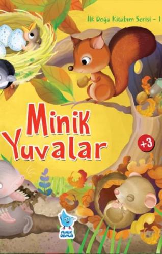 İlk Doğa Kitabım Serisi 1 - Minik Yuvalar