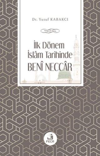 İlk Dönem İslam Tarihinde Beni Neccar