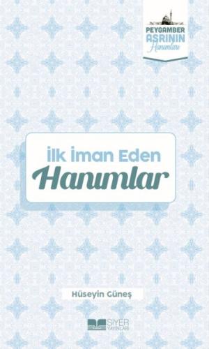 İlk İman Eden Hanımlar Peygamber Asrının Hanımları 3