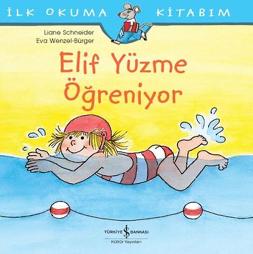 İlk Okuma Kitabım - Elif Yüzme Öğreniyor