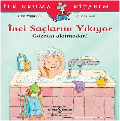 İlk Okuma Kitabım - İnci Saçlarını Yıkıyor - Gözyaşı Akıtmadan!