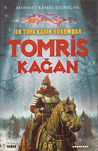 İlk Türk Kadın Hükümdar, Tomris Kağan