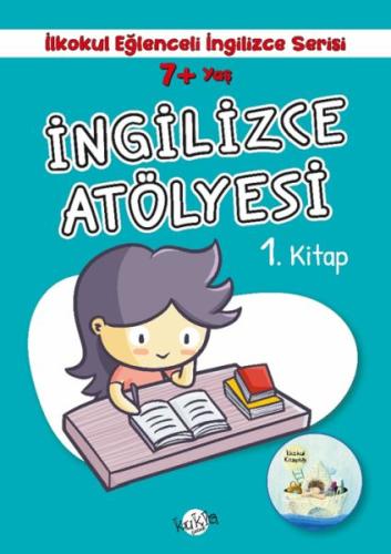 İlkokul Eğlenceli İngilizce - İngilizce Atölyesi 1. Kitap 7+ Yaş