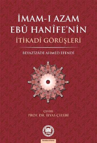 İmam-ı Azam Ebu Hanife'nin İtikadi Görüşleri