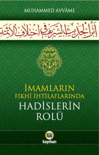 İmamların Fıkhi İhtilaflarında Hadislerin Rolü