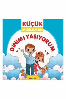 İmanı Öğreniyorum / Küçük Müslüman