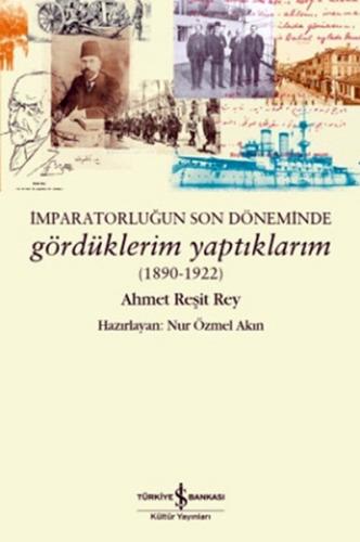 İmparatorluğun Son Günlerinde Gördüklerim Yaptıklarım