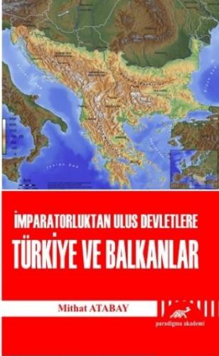 İmparatorluktan Ulus Devletlere Türkiye ve Balkanlar