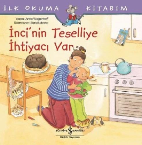 İnci'nin Teselliye İhtiyacı var-İlk Okuma Kitabım