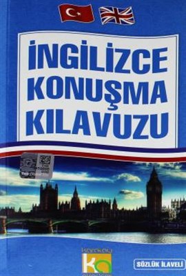 İngilizce Konuşma Kılavuzu Sözlük İlaveli