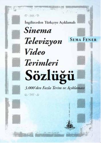 İngilizceden Türkçeye Açıklamalı Sinema Televizyon Video Terimleri Söz