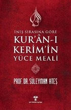 İniş Sırasına Göre Kur'an-ı Kerim'in Yüce Meali