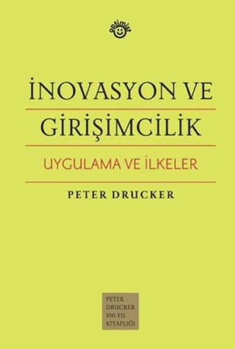 İnovasyon ve Girişimcilik Uygulama ve İlkeler (Ciltli)