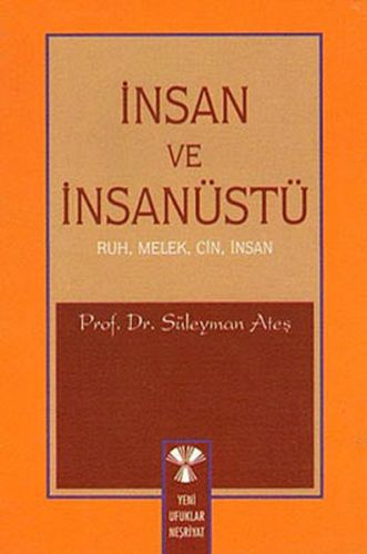 İnsan ve İnsanüstü / Ruh, Melek, Cin, İnsan