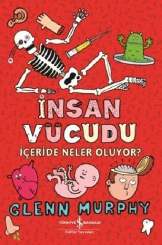 İnsan Vücudu - İçeride Neler Oluyor?