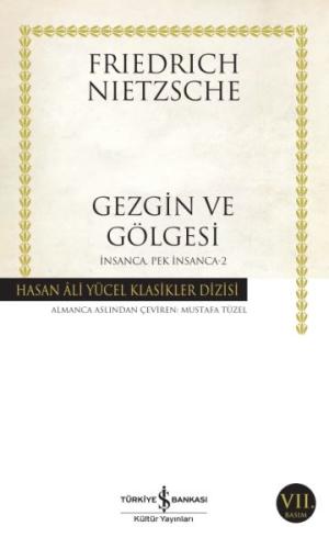 İnsanca Pek İnsanca- 2 Gezgin ve Gölgesi - Hasan Ali Yücel Klasikleri