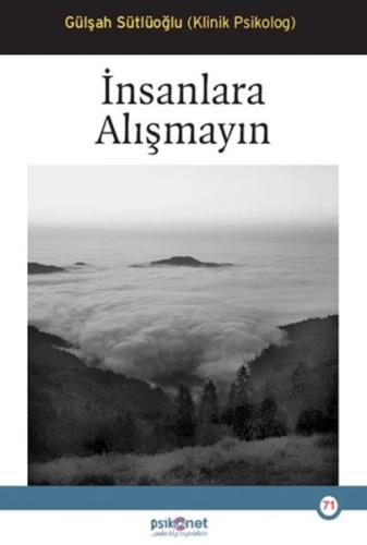 İnsanlara Alışmayın