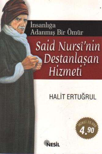 İnsanlığa Adanmış Bir Ömür: Said Nursi’nin Destanlaşan Hizmeti