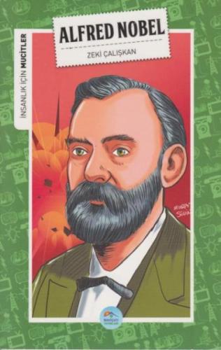 İnsanlık İçin Mucitler Alfred Nobel