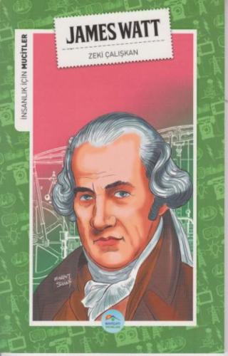 İnsanlık İçin Mucitler James Watt