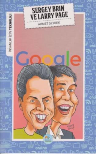 İnsanlık İçin Teknoloji Sergey Brin ve Larry Page