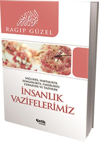 İnsanlık Vazifelerimiz Sağlıkta, Hatalıkta, Zenginlikte, Fakirlikte, C