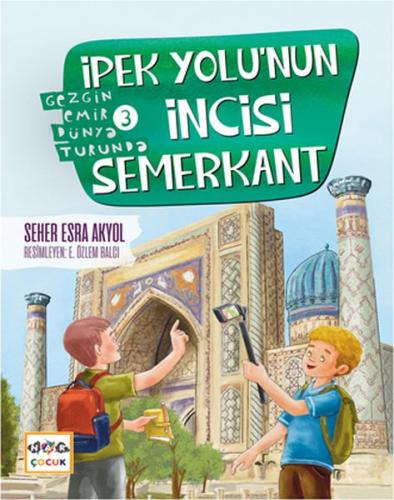 İpek Yolu’nun İncisi Semerkant