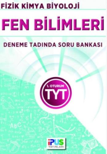 İpus TYT Fen Bilimleri Deneme Tadında Soru Bankası