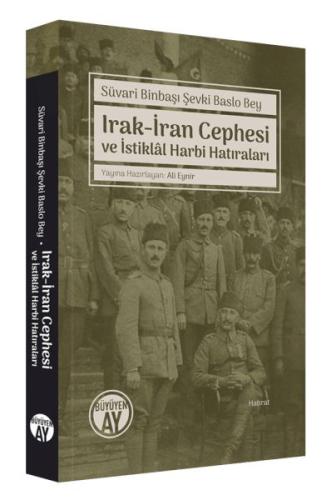 Irak-İran Cephesi Ve İstiklal Harbi Hatıraları