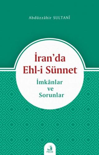 İran’da Ehl-i Sünnet - İmkanlar ve Sorunlar