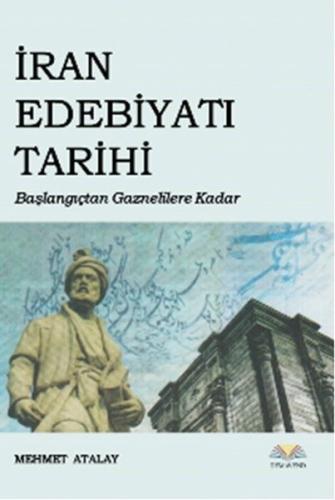 İran Edebiyatı Tarihi Başlangıçtan Gaznelilere Kadar