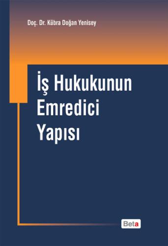 İş Hukukunun Emredici Yapısı