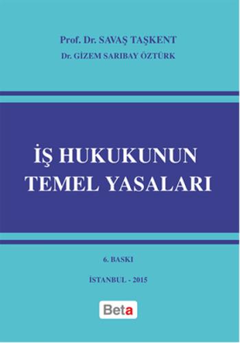 İş Hukukunun Temel Yasaları