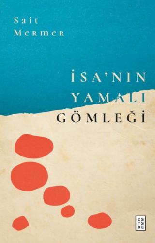 İsa’nın Yamalı Gömleği