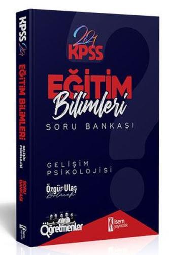 İsem 2021 KPSS Eğitim Bilimleri Gelişim Psikolojisi Tamamı Çözümlü Sor