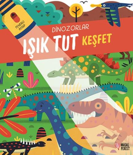 Işık Tut Keşfet Dinozorlar Fenerli Kitap  