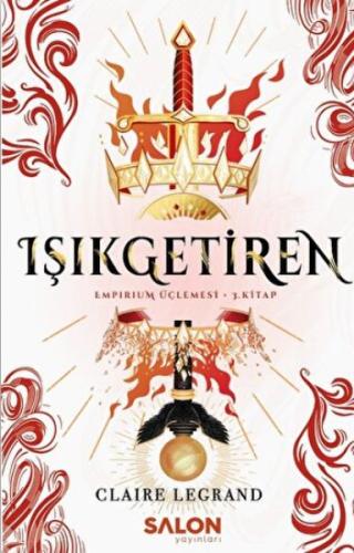 Işıkgetiren - Empirium Üçlemesi 3. Kitap