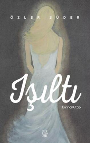 Işıltı - 1. Kitap