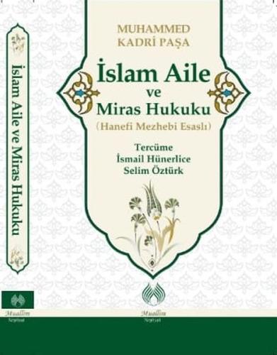 İslam Aile ve Miras Hukuku - Hanefi Mezhebi Esaslı