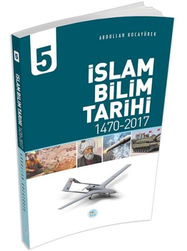 İslam Bilim Tarihi 5 - (1470-2017)