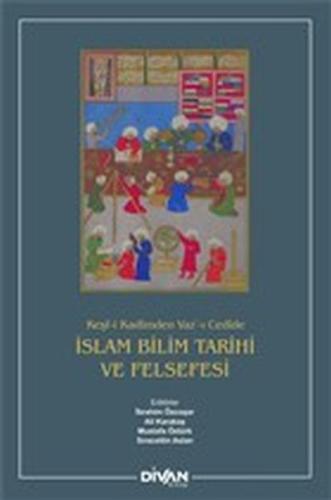 İslam Bilim Tarihi ve Felsefesi (Ciltli)