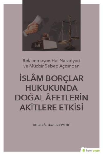 İslam Borçlar Hukukunda Doğal afetlerin Akitlere Etkisi