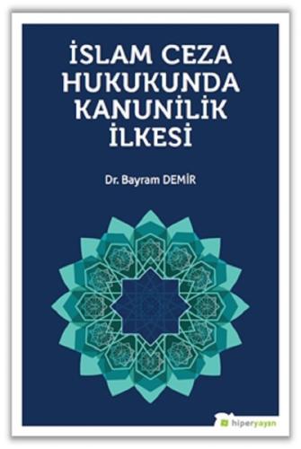 İslam Ceza Hukunda Kanunilik İlkesi