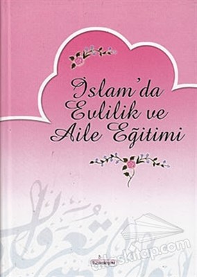 İslam’da Evlilik ve Aile Eğitimi