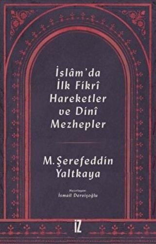 İslam’da İlk Fikri Hareketler ve Dini Mezhepler