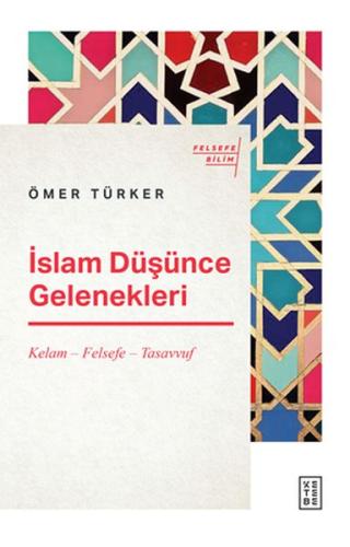 İslam Düşünce Gelenekleri - Kelam-Felsefe-Tasavvuf