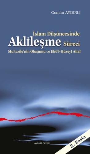 İslam Düşüncesinde Aklileşme Süreci